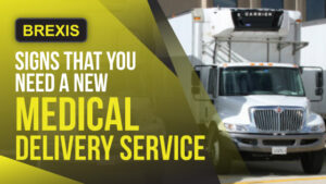 Signs That You Need a New Medical Delivery Service